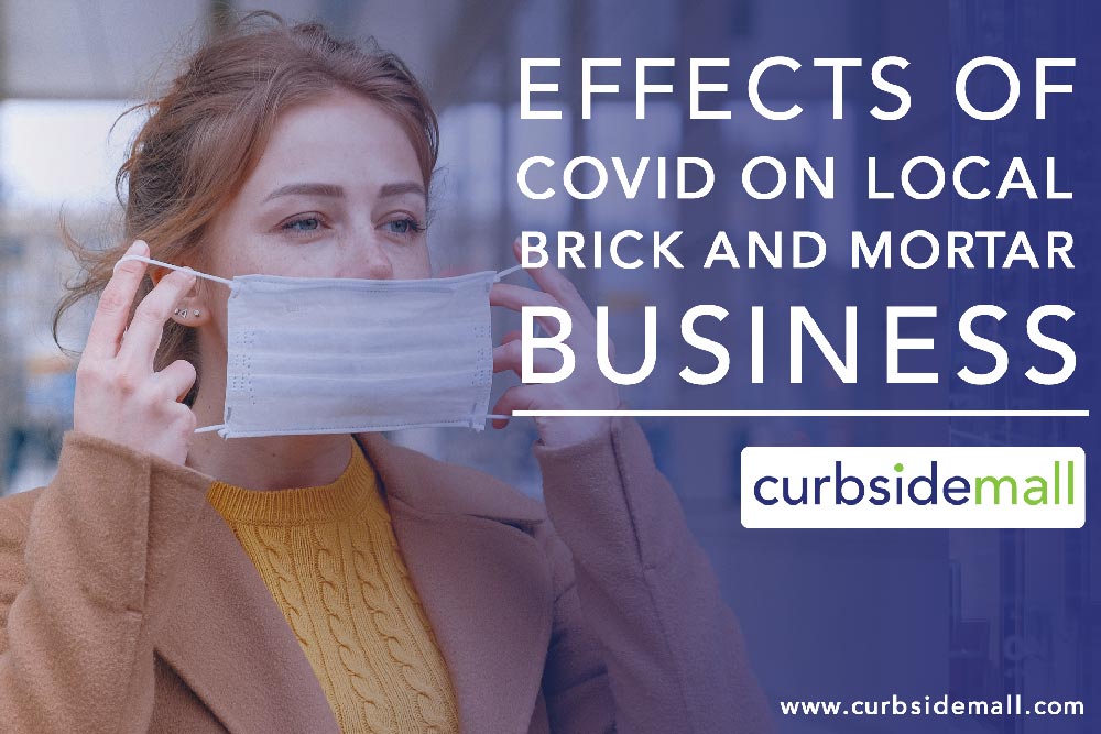 EFFECTS OF COVID-19 ON LOCAL BRICK AND MORTAR BUSINESS